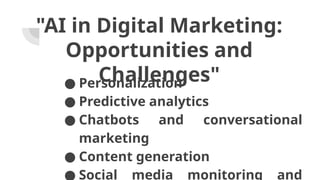 "Artificial Intelligence (AI) in Digital Marketing: Opportunities and ...