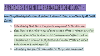 Genetic and molecular methods in Pharmacoepidemiology | PPTX