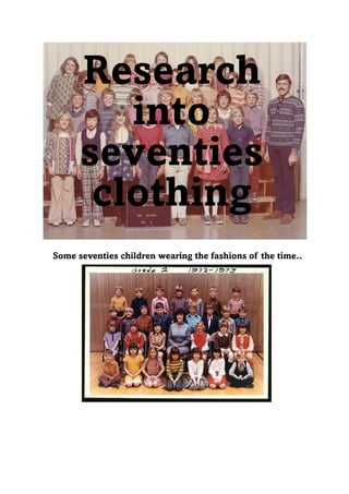 Research into seventies clothing 