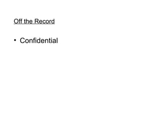 Off the Record


? Confidential
 