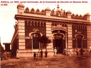 Edificio, en 1895, recién terminado, de la Comisaría de Sección en Buenos Aires al 400.  