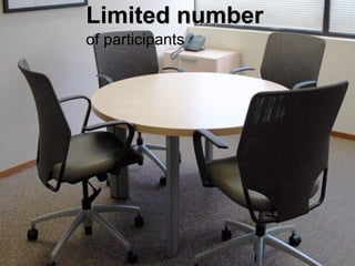 Limited number   of participants 