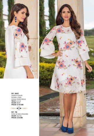 REF. 96832
Vestido en blonda
bordada y chalis
(incluye vestido básico)
TALLA: s,m,l,xl
COLOR: Marfíl
PRECIO: $ 129.900
REF. 796
Aretes de bolas artesanales
COLOR: Azul rey
PRECIO: $ 29.900
29
 