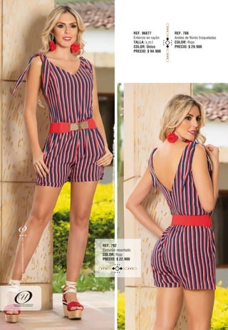 REF. 96877
Enterizo en rayón
TALLA: s,m,l
COLOR: Único
PRECIO: $ 94.900
REF. 788
Aretes de flores troqueladas
COLOR: Rojo
PRECIO: $ 29.900
REF. 792
Cinturón resortado
COLOR: Rojo
PRECIO: $ 22.900
4
oc.evisulcxelausunu.www
 