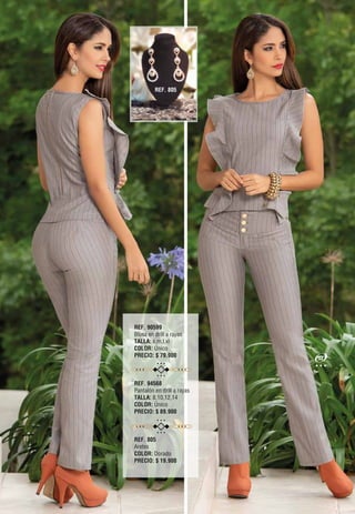 REF. 90599
Blusa en drill a rayas
TALLA: s,m,l,xl
COLOR: Único
PRECIO: $ 79.900
REF. 94568
Pantalón en drill a rayas
TALLA: 8,10,12,14
COLOR: Único
PRECIO: $ 89.900
REF. 805
Aretes
COLOR: Dorado
PRECIO: $ 19.900
REF. 805
53
 