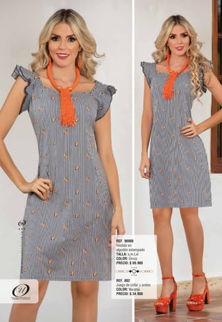 REF. 96908
Vestido en
algodón estampado
TALLA: s,m,l,xl
COLOR: Único
PRECIO: $ 89.900
REF. 802
Juego de collar y aretes
COLOR: Naranja
PRECIO: $ 34.900
58
oc.evisulcxelausunu.www
 