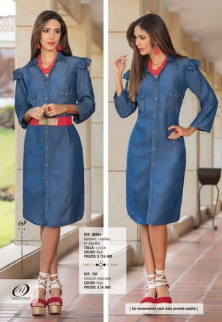 REF. 96904
Camisón / vestido
en algodón
TALLA: s,m,l,xl
COLOR: Azul
PRECIO: $ 124.900
REF. 792
Cinturón resortado
COLOR: Rojo
PRECIO: $ 24.900
| Se recomienda usar esta prenda suelta |
88
oc.evisulcxelausunu.www
 