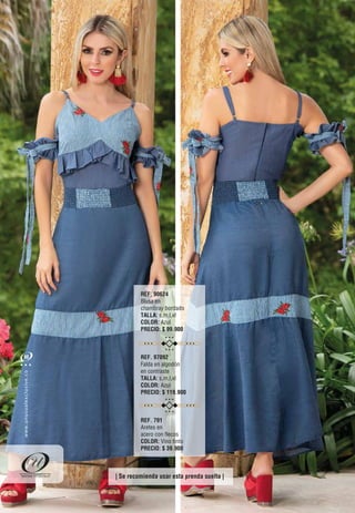 REF. 90624
Blusa en
chambray bordado
TALLA: s,m,l,xl
COLOR: Azul
PRECIO: $ 99.900
REF. 97092
Falda en algodón
en contraste
TALLA: s,m,l,xl
COLOR: Azul
PRECIO: $ 119.900
REF. 791
Aretes en
acero con flecos
COLOR: Vino tinto
PRECIO: $ 39.900
| Se recomienda usar esta prenda suelta |
90
oc.evisulcxelausunu.www
 