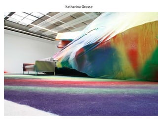 Katharina Grosse
 