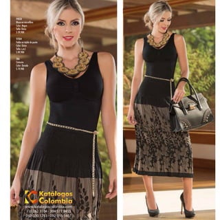 99830
Color: Negro
Talla: Único
$ 39,900
97004
Falda en tejido de punto
Color: Único
Talla: s,m,l
$ 89,900
306
Cinturón
Color: Dorado
$ 19,900
20 www.katalogoscolombia.com
316 282 3104 - 304 577 9455
092-330 1253 - 092-315 5407
 