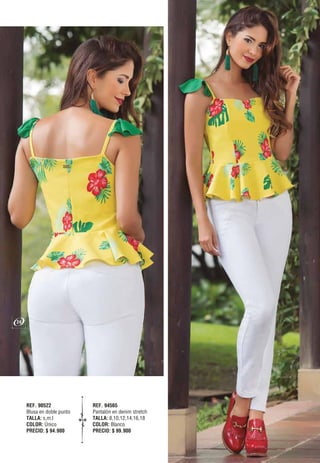 REF. 90522
Blusa en doble punto
TALLA: s,m,l
COLOR: Único
PRECIO: $ 94.900
REF. 94565
Pantalón en denim stretch
TALLA: 8,10,12,14,16,18
COLOR: Blanco
PRECIO: $ 99.900
24
 