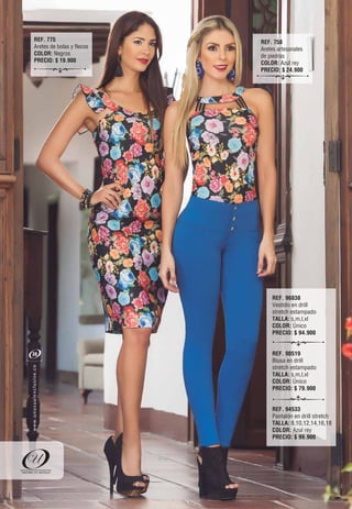 REF. 96838
Vestido en drill
stretch estampado
TALLA: s,m,l,xl
COLOR: Único
PRECIO: $ 94.900
REF. 90519
Blusa en drill
stretch estampado
TALLA: s,m,l,xl
COLOR: Único
PRECIO: $ 79.900
REF. 94533
Pantalón en drill stretch
TALLA: 8,10,12,14,16,18
COLOR: Azul rey
PRECIO: $ 99.900
REF. 758
Aretes artesanales
de piedras
COLOR: Azul rey
PRECIO: $ 24.900
REF. 775
Aretes de bolas y flecos
COLOR: Negros
PRECIO: $ 19.900
38
oc.evisulcxelausunu.www
 