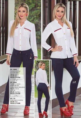 REF. 90568
Camisero en crepe
decorado sesgos
TALLA: s,m.l,xl
COLOR: Blanco
PRECIO: $ 99.900
REF. 94562
Pantalón en denim
stretch talle alto
(incluye llavero decorativo)
TALLA: 8,10,12,
14,16,18
COLOR: Azul Navy
PRECIO: $ 99.900
REF. 761
Aretes topos en piedras
COLOR: Rojo
PRECIO: $ 19.900
73
 