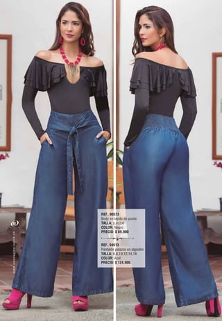 REF. 90573
Body en tejido de punto
TALLA: s,m,l,xl
COLOR: Negro
PRECIO: $ 89.900
REF. 94513
Pantalón palaz o en algodón
TALLA: 6,8,10,12,14,16
COLOR: Azul
PRECIO: $ 124.900
82
oc.evisulcxelausunu.www
 