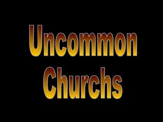Uncommon Churchs 
