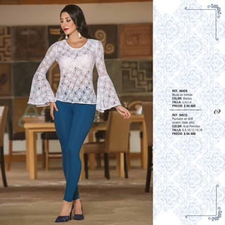 REF. 94515
Pantalón en drill
stretch (talle alto)
COLOR: Azul Petroleo
TALLA: 6,8,10,12,14,16
PRECIO: $ 94.900
REF. 90428
Blusa en blonda
COLOR: Blanco
TALLA: s,m,l,xl
PRECIO: $ 94.900
29
 