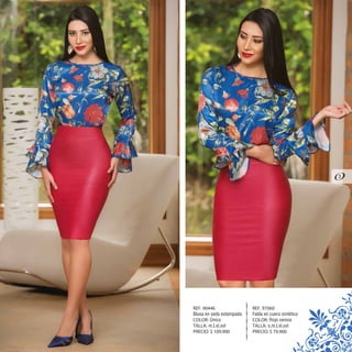 REF. 97060
Falda en cuero sintético
COLOR: Rojo cereza
TALLA: s,m,l,xl,xxl
PRECIO: $ 79.900
REF. 90446
Blusa en seda estampada
COLOR: Único
TALLA: m,l,xl,xxl
PRECIO: $ 109.900
3
 