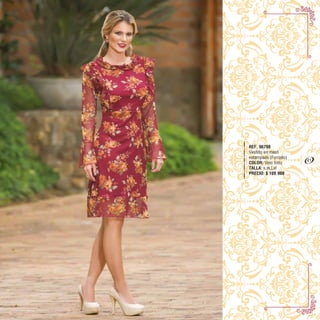 REF. 96798
Vestido en mesh
estampado (Forrado)
COLOR: Vino tinto
TALLA: s,m,l,xl
PRECIO: $ 109.900
41
 