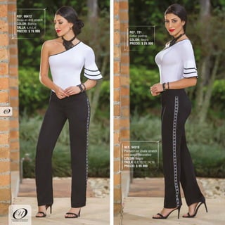 REF. 731
Collar piedras
COLOR: Negro
PRECIO: $ 29.900
REF. 90412
Blusa en drill stretch
COLOR: Blanco
TALLA: s,m,l,xl
PRECIO: $ 79.900
REF. 94518
Pantalón en chalis stretch
con sesgo decorativo
COLOR: Negro
TALLA: 6,8,10,12,14,16
PRECIO: $ 99.900
"DEFINE TU ESTILO"
60
 