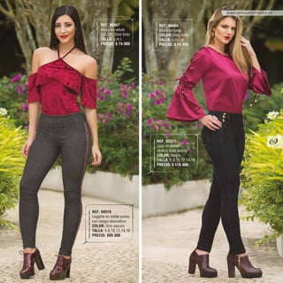 REF. 90467
Blusa en velvet
COLOR: Vino tinto
TALLA: s,m,l
PRECIO: $ 74.900
REF. 90469
Blusa en seda
COLOR: Vino tinto
TALLA: s,m,l,xl
PRECIO: $ 79.900
REF. 93371
Jean en denim
stretch bota skinny
COLOR: Negro
TALLA: 6,8,10,12,14,16
PRECIO: $ 119.900
REF. 94519
Leggins en doble punto
con sesgo decorativo
COLOR: Gris oscuro
TALLA: 6,8,10,12,14,16
PRECIO: $99.900
www.unusualexclusive.co
65
 