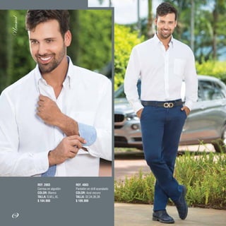 REF. 2003
Camisa en algodón
COLOR: Blanco
TALLA: S,M,L,XL
$ 104.900
REF. 4003
Pantalón en drill acanalado
COLOR: Azul oscuro
TALLA: 32,34,36,38
$ 109.900
100
 