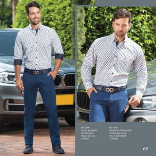 REF. 4003
odalanacallirdnenólatnaP
COLOR: Azul oscuro
TALLA: 32,34,36,38
$ 109.900
REF. 2006
Camisa en algodón
COLOR: Único
TALLA: S,M,L,XL
$ 89.900
103
 