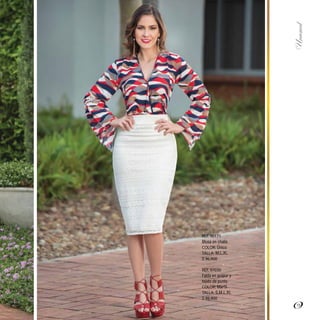 REF. 90171
Blusa en chalis
COLOR: Único
TALLA: M,L,XL
$ 96.900
REF. 97030
Falda en guipur y
tejido de punto
COLOR: Marfil
TALLA: S,M,L,XL
$ 99.900
13
 