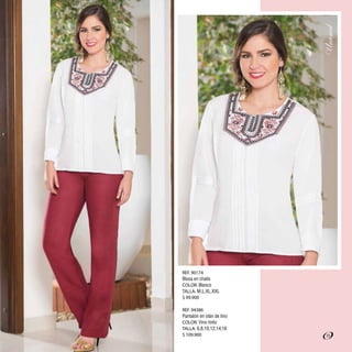 REF. 90174
Blusa en chalis
COLOR: Blanco
TALLA: M,L,XL,XXL
$ 99.900
REF. 94386
Pantalón en olán de lino
COLOR: Vino tinto
TALLA: 6,8,10,12,14,16
$ 109.900 23
 