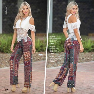 REF. 90188
Blusa en chalis y guipur
COLOR: Marfil
TALLA: S,M,L,XL
$ 84.900
REF. 94459
Pantalón en chalis
COLOR: Único
TALLA: 8,10,12,14
$ 79.900
REF. 694
Juego de collar y aretes
COLOR: Beige
$ 54.900
26
 