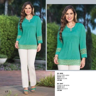 REF. 90205
Blusa en chalis y guipur
COLOR: Verde
TALLA: M,L,XL,XXL
$ 99.900
REF. 94447
Pantalón en olán de lino
COLOR: Marfil
TALLA: 6,8,10,12,14
$ 99.900
34
 