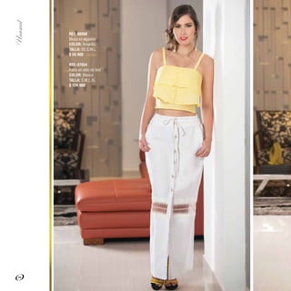 REF. 90098
Blusa en algodón
COLOR: Amarillo
TALLA: XS,S,M,L
$ 59.900
REF. 97034
Falda en olán de lino
COLOR: Blanco
TALLA: S,M,L,XL
$ 124.900
44
 