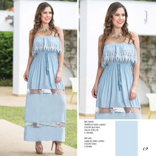 REF. 96595
Vestido en rayón y guipur
COLOR: Azul claro
TALLA: S,M,L,XL
$ 104.900
REF. 695
Juego de collar y aretes
COLOR: Único
$ 59.900
71
 