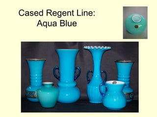 Cased Regent Line:
    Aqua Blue
 