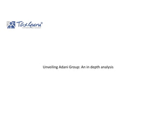 Unveiling Adani Group: An in depth analysis
 