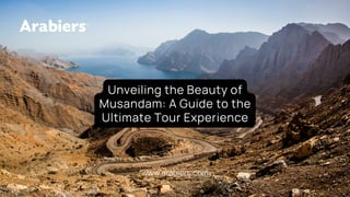 Unveiling the Beauty of Musandam A Guide to the Ultimate Tour Experience.pdf