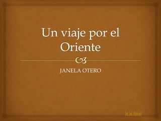 JANELA OTERO
Ir al final
 