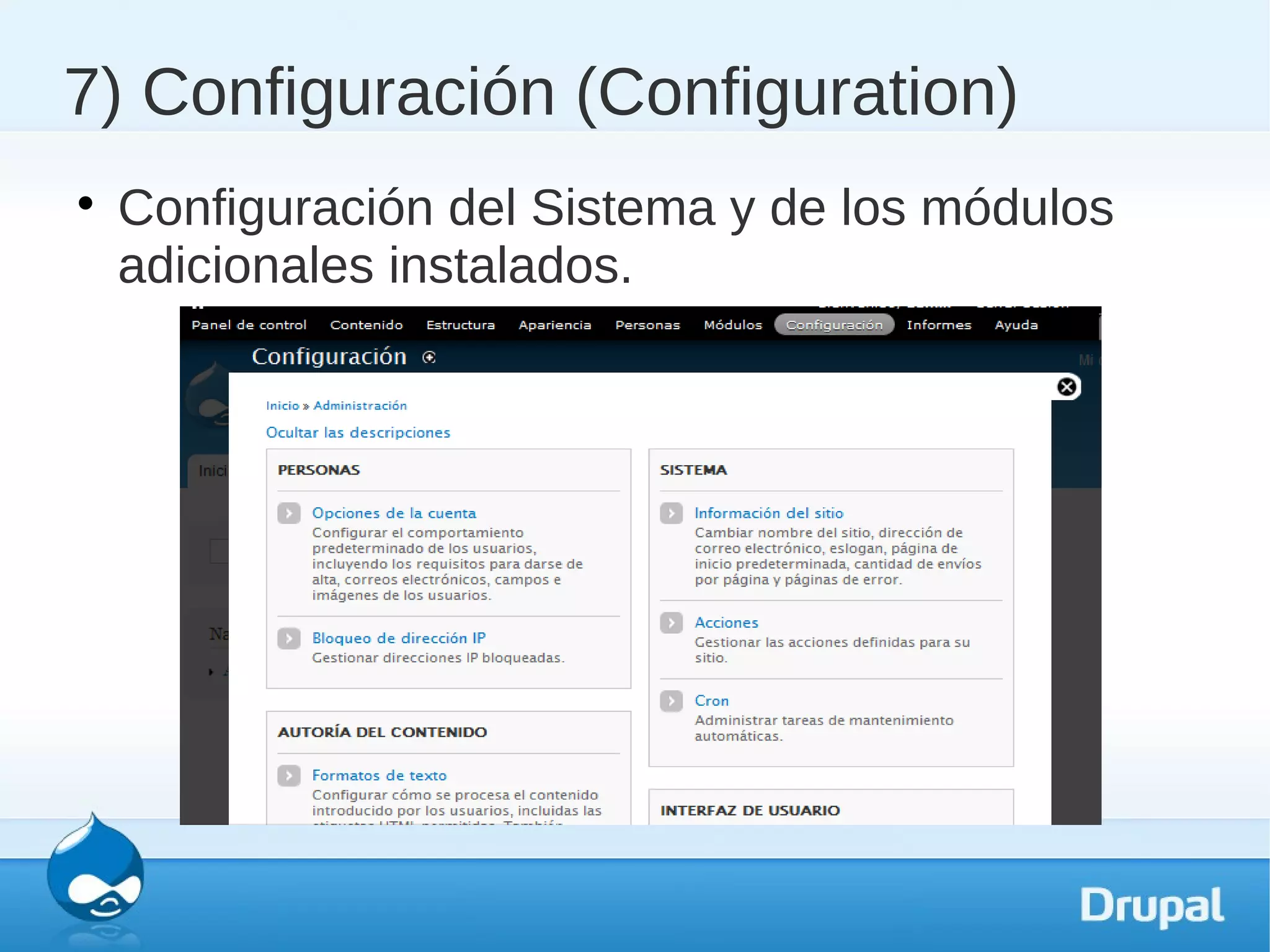 7) Configuración (Configuration)

    Configuración del Sistema y de los módulos
    adicionales instalados.
 
