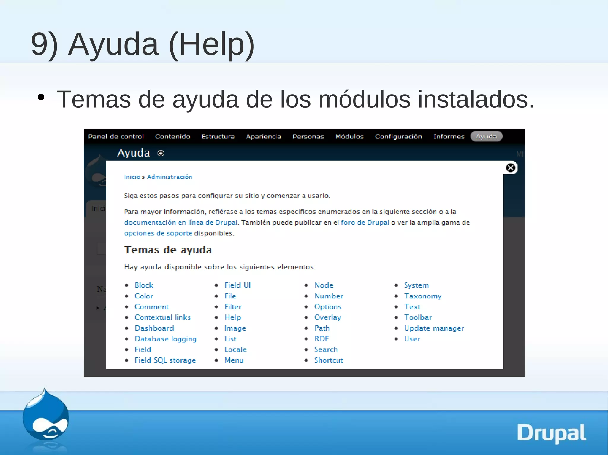 9) Ayuda (Help)

    Temas de ayuda de los módulos instalados.
 