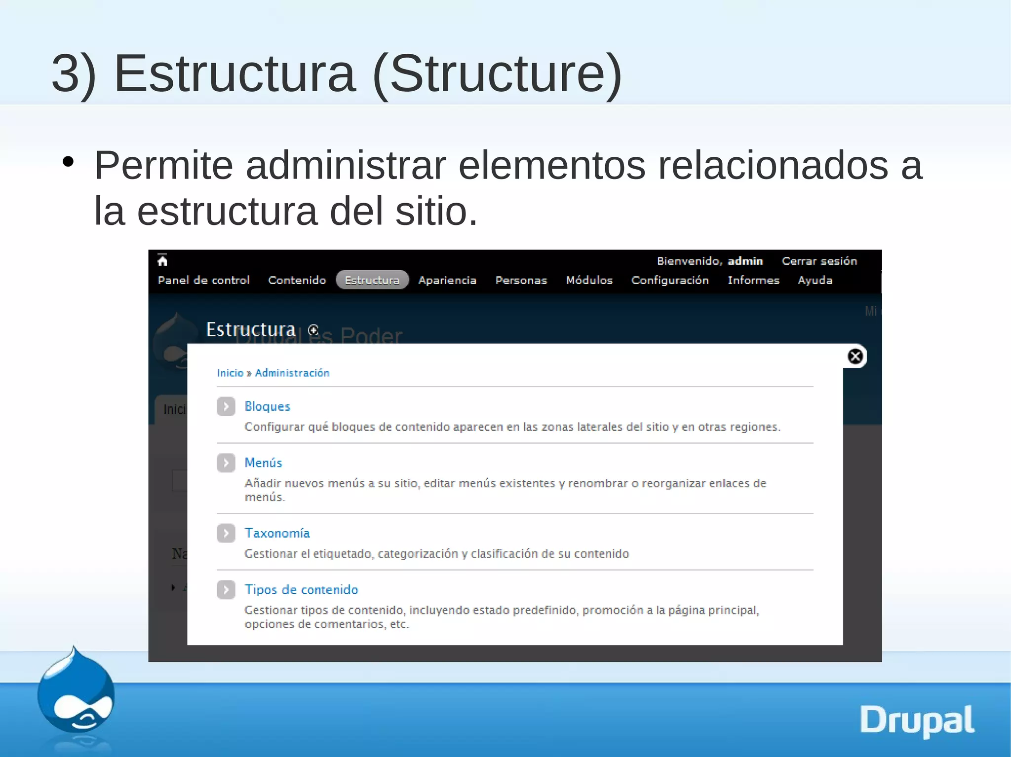 3) Estructura (Structure)

    Permite administrar elementos relacionados a
    la estructura del sitio.
 