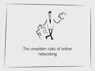 Unwritten Rules of Networking 