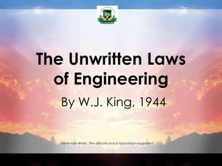 The Unwritten Laws
  of Engineering
   By W.J. King, 1944


   Adventure Works: The ultimate source for outdoor equipment
 