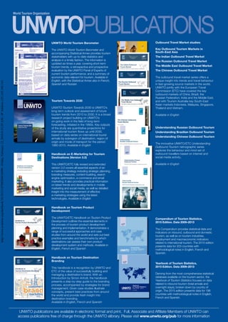World Tourism Organization
Outbound Travel Market studies:
Key Outbound Tourism Markets in
South-East Asia
The Indian Outbound Travel Market
The Russian Outbound Travel Market
The Middle East Outbound Travel Market
The Chinese Outbound Travel Market
The outbound travel market series offers a
unique insight into trends and travel behaviour
in fast-growing source markets in the world.
UNWTO jointly with the European Travel
Commission (ETC) have covered the key
outbound markets of China, Brazil, the
Russian Federation, India and the Middle East,
and with Tourism Australia key South-East
Asian markets Indonesia, Malaysia, Singapore,
Thailand and Vietnam.
Available in English
Understanding Russian Outbound Tourism
Understanding Brazilian Outbound Tourism
Understanding Chinese Outbound Tourism
The innovative UNWTO/ETC Understanding
Outbound Tourism netnographic series
explores the behaviour and mind-set of
outbound travellers based on internet and
social media activity.
Available in English
Compendium of Tourism Statistics,
2015 Edition. Data 2009–2013
The Compendium provides statistical data and
indicators on inbound, outbound and domestic
tourism, as well as on tourism industries,
employment and macroeconomic indicators
related to international tourism. The 2015 edition
presents data for 203 countries with
methodological notes in English, French and
Spanish.
Yearbook of Tourism Statistics,
2015 Edition. Data 2009–2013
Deriving from the most comprehensive statistical
database available on the tourism sector, the
Yearbook of Tourism Statistics focuses on data
related to inbound tourism (total arrivals and
overnight stays), broken down by country of
origin. The 2015 edition presents data for 198
countries with methodological notes in English,
French and Spanish.
UNWTOPUBLICATIONS
UNWTO publications are available in electronic format and print. Full, Associate and Afﬁliate Members of UNWTO can
access publications free of charge through the UNWTO elibrary. Please visit www.unwto.org/pub for more information
Handbook on E-Marketing for Tourism
Destinations (Version 3.0)
This UNWTO/ETC fully revised and extended
version 3.0 covers all essential aspects of an
e-marketing strategy including strategic planning,
branding measures, content-building, search
engine optimization, e-commerce and email
marketing. It also provides practical information
on latest trends and developments in mobile
marketing and social media, as well as detailed
insight into the measurement of effective
e-marketing strategies using the latest
technologies. Available in English
Tourism Towards 2030
UNWTO Tourism Towards 2030 is UNWTO’s
long-term outlook and assessment of future
tourism trends from 2010 to 2030. It is a broad
research project building on UNWTO’s
on-going work in the ﬁeld of long-term
forecasting, initiated in the 1990s. Key outputs
of the study are quantitative projections for
international tourism ﬂows up until 2030,
based on data series on international tourist
arrivals by subregion of destination, region of
origin and mode of transport for the period
1980-2010. Available in English
UNWTO World Tourism Barometer
The UNWTO World Tourism Barometer and
accompanying Statistical Annex provides tourism
stakeholders with up-to-date statistics and
analysis in a timely fashion. The information is
updated six times a year, covering short-term
tourism trends, a retrospective and prospective
evaluation by the UNWTO Panel of Experts of
current tourism performance, and a summary of
economic data relevant for tourism. Available in
English, with the Statistical Annex also in French,
Spanish and Russian
Handbook on Tourism Product
Development
The UNWTO/ETC Handbook on Tourism Product
Development outlines the essential elements in
the process of tourism product development
planning and implementation. It demonstrates a
range of successful approaches and case
studies from around the world and sets out best
practice examples and benchmarks by which
destinations can assess their own product
development system and methods. Available in
English, French and Spanish
Handbook on Tourism Destination
Branding
This handbook is a recognition by UNWTO and
ETC of the value of successfully building and
managing a destination’s brand. With an
Introduction by Simon Anholt, the handbook
presents a step-by-step guide to the branding
process, accompanied by strategies for brand
management. Given case studies illustrate
concepts, present best practices from around
the world and provide fresh insight into
destination branding.
Available in English, French and Spanish
http://www.e-unwto.org/doi/book/10.18111/9789284416899-Friday,February12,20166:33:29AM-IPAddress:125.165.102.115
 