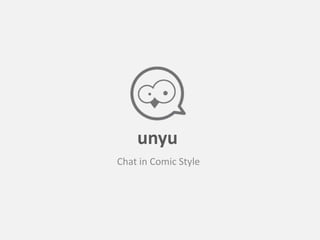 unyu
Chat in Comic Style
 