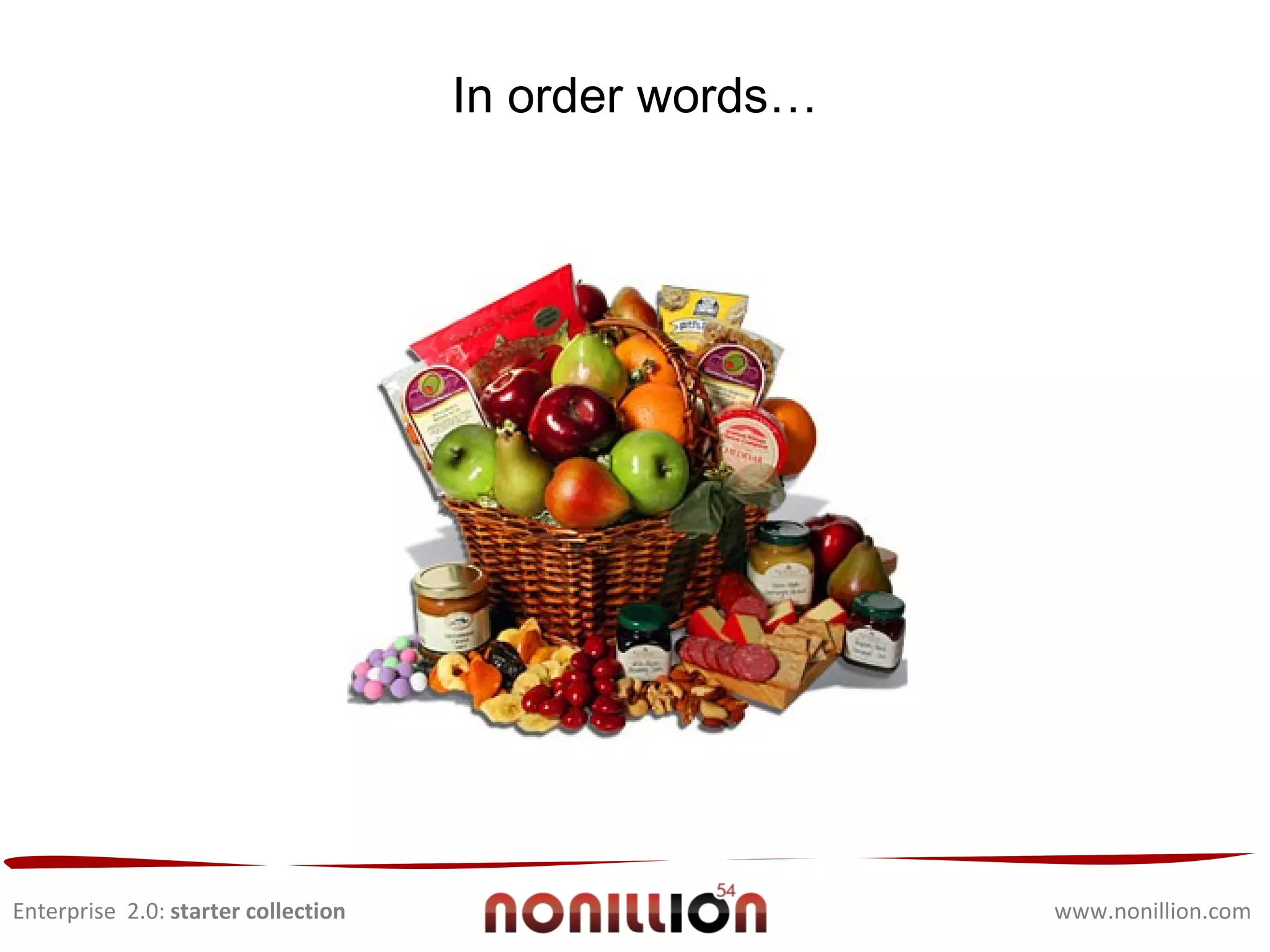 Enterprise  2.0:  starter collection www.nonillion.com users can search for content, information, and experts, build communities, and build “no-code solutions on the premises or in the cloud, a rich set of building blocks, tools and self-service capabilities.” Jive’s SBS 4.0 includes blogs, tags, videos, social bookmarks, collaborative documents, an MS Office document previewer, polls, rich profiles, and status updates.  a way of building a knowledge network within a company. It does this by creating an automated way to find the proper source for information once an employee has entered a query. Some worth valued examples:  …  allows for online collaboration, messaging, audio /video/VoiP connecting, and the ability to create project teams in a secure environment. …a robust real-time collaboration space that offers real-time desktop sharing with teleconferencing. an ‘enterprise wiki’ where docs can be shared and co-edited with update notifications. …includes “CRM connectors” and “CRM and database dashboards” as well as micro-blogging, chat, task lists, etc. Currently in beta, Wave creates a “wave” – a shared space – that allows users to share and collaborate on rich data, including documents photos, gadgets, feeds from other sources on the Web, and others. 