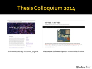 Part 1 of 5 @lindsey_freer
class site hosts lively discussion, projects thesis site articulates and proves new/additional claims
 