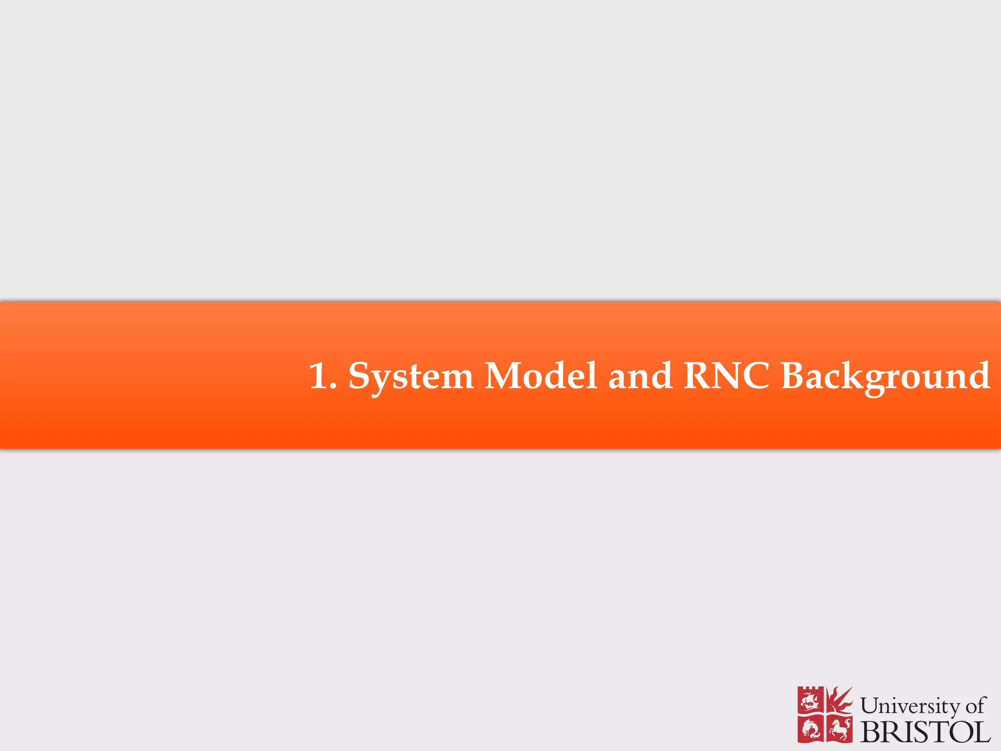 1. System Model and RNC Background 