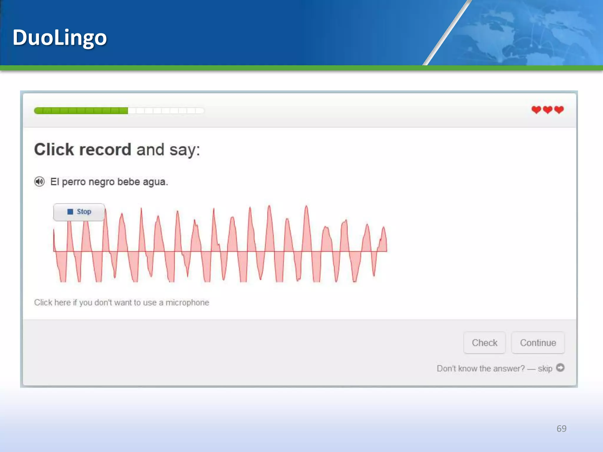 DuoLingo




           69
 