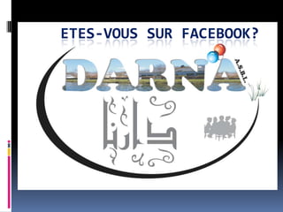 ETES-VOUS SUR FACEBOOK?
 