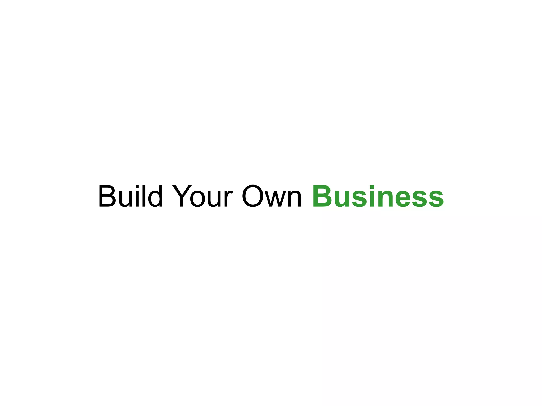 Build Your Own  Business 