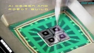 A I D E I S G N A N D
R O B O T B U I L D
 